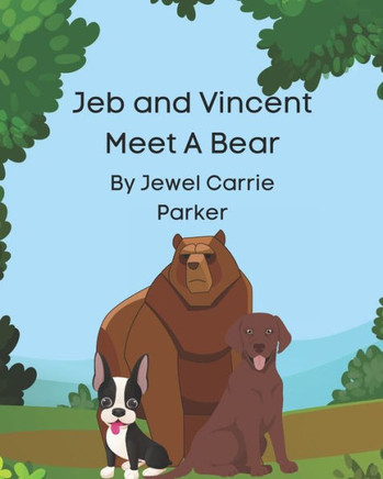 Jeb and Vincent Meet A Bear