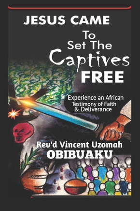 JESUS CAME To Set The Captives FREE