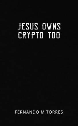 Jesus Owns Crypto Too