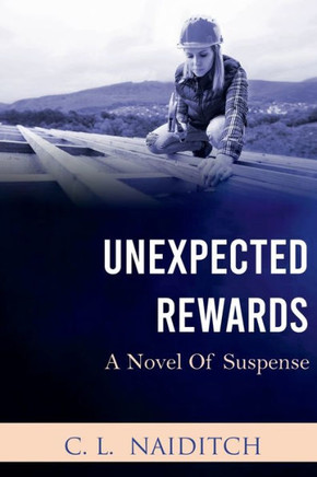 Unexpected Rewards : A Novel Of Suspense