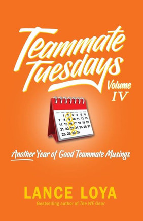 Teammate Tuesday Volume Iv: Another Year Of Good Teammate Musings
