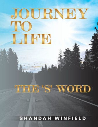 Journey to Life: The 'S' Word