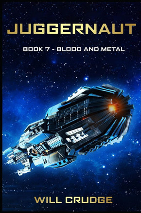 Juggernaut: Book 7: Blood and Metal