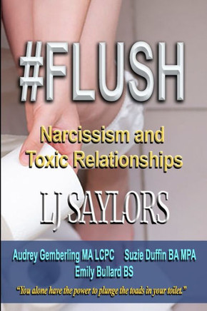 Just #FLUSH: Letting Go of Toxic Relationships