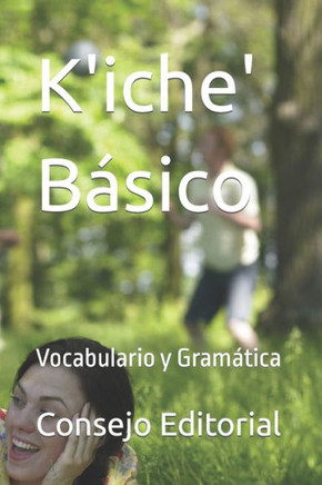 K'iche' Básico: Vocabulario y Gramática