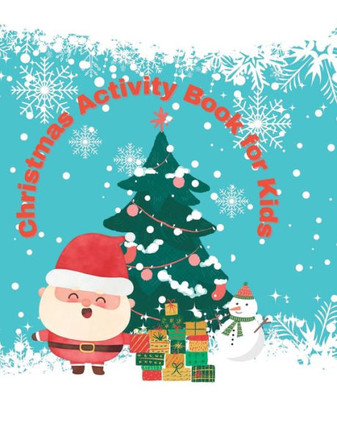 Kid's Christmas Coloring and Activity Book: Christmas coloring page and activity book for Kids