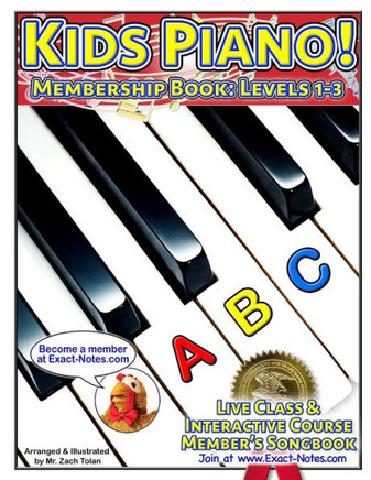 Kids Piano! Membership Book: Levels 1-3: Live Class & Interactive Course Members Songbook