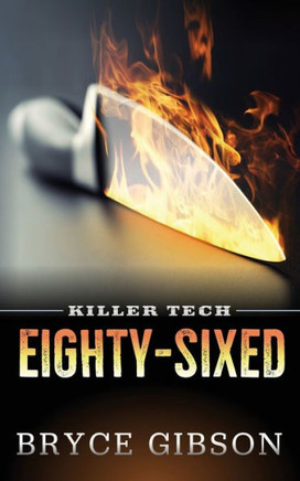 Killer Tech: Eighty-Sixed