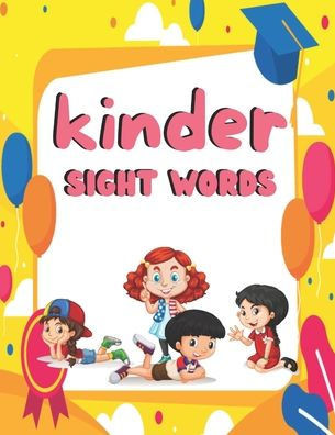 kinder sight words: Sight words books kindergarten, kindergarten grade sight words, sight words 1st grade, sight words for kindergarteners