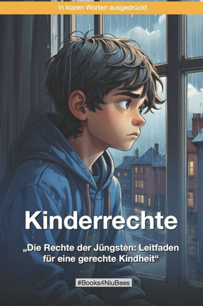 Kinderrechte: ""Die Rechte der Jüngsten: Leitfaden für eine gerechte Kindheit""