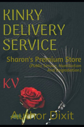 Kinky Delivery Service: Sharon's Premium Store (Public Service, Humiliation And Degradation)