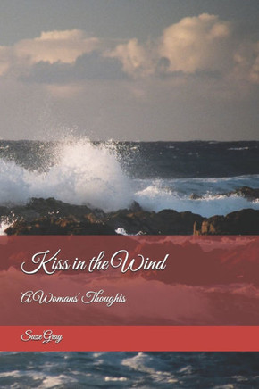 Kiss in the Wind: A Womans' Thoughts