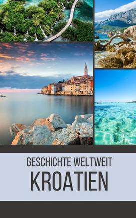 Kroatien: Geschichte weltweit