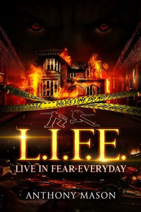 L.I.F.E.: Live In Fear Everyday