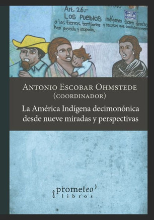 La América indígena decimonónica desde nueve miradas y perspectivas: Un abordaje continental