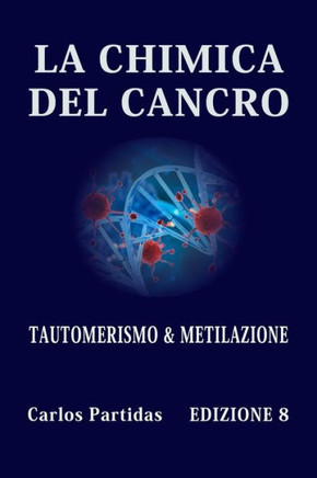 La Chimica del Cancro: Tautomerismo & Metilazione