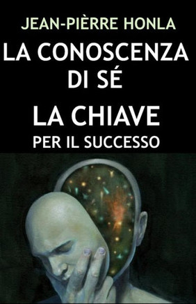 La Conoscenza Di Sé: La Chiave Per Il Successo