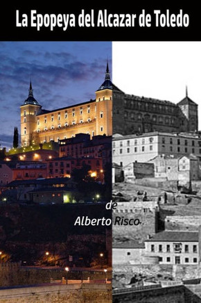 La Epopeya del Alcazar de Toledo