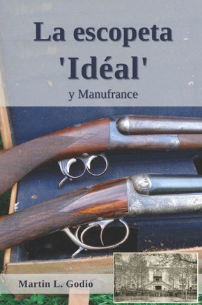 La escopeta Idéal: y Manufrance