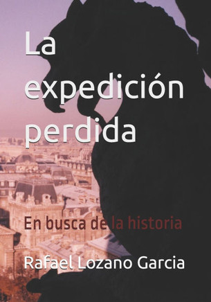 La expedición perdida: En busca de la historia perdida