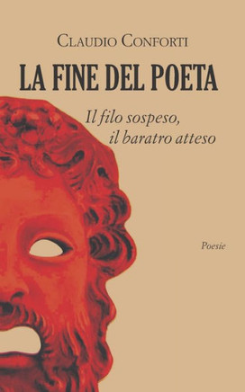 La fine del poeta: Il filo sospeso, il baratro atteso