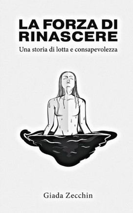 La Forza Di Rinascere: Una storia di lotta e consapevolezza