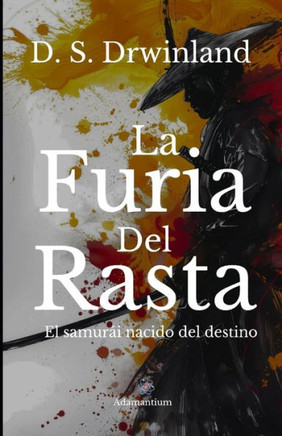 La furia del rasta: El samurái nacido del destino