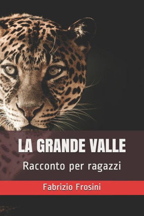 La Grande Valle: Racconto per ragazzi