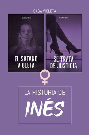 La historia de Inés: Compendio de la saga violeta
