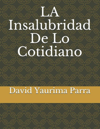 LA Insalubridad De Lo Cotidiano