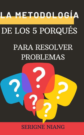 La metodología de los 5 porqués para resolver problemas