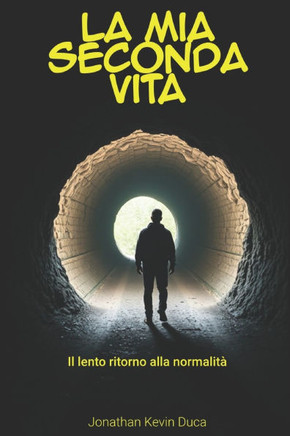 La mia seconda vita: Il lento ritorno alla normalità
