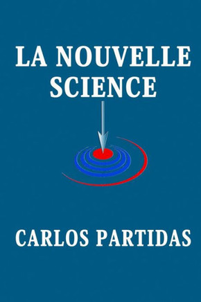 La Nouvelle Science: L'Erreur Des Scientifiques