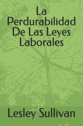La Perdurabilidad De Las Leyes Laborales