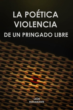 La poética violencia de un pringado libre