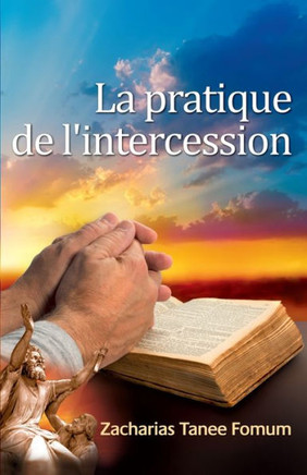 La Pratique de L'Intercession