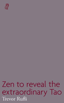 Zen To Reveal The Extraordinary Tao