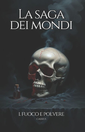 La saga dei mondi: I. Fuoco e polvere