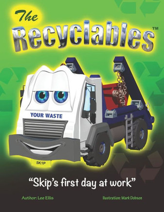 The Recyclables - Skip's First Day At Work