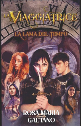 La Viaggiatrice: La Lama del Tempo