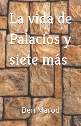 La vida de Palacios y siete más