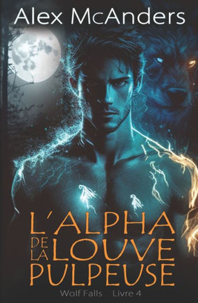 L'Alpha de La Louve Pulpeuse: Une Romance de Loup Métamorphe
