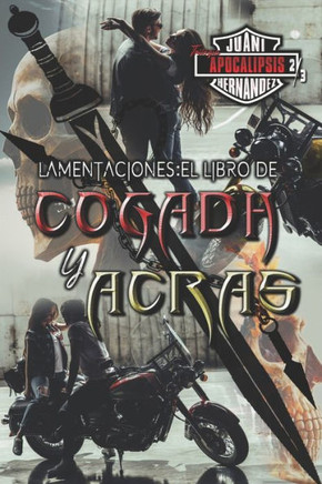 Lamentaciones: El libro de Cogadh y Acras (Trilogía Apocalipsis #2)