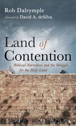 Land of Contention: Biblical Narratives and the Struggle for the Holy Land
