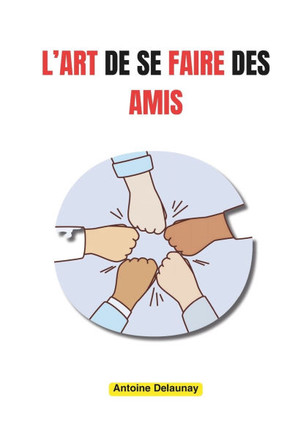 L'art de se faire des amis
