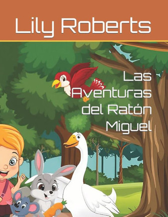 Las Aventuras del Ratón Miguel: 5 cuentos infantiles