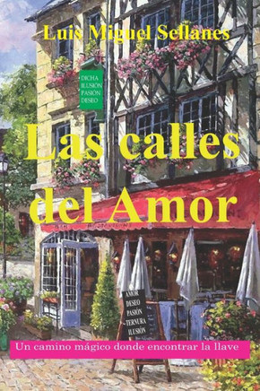 Las calles del amor: Un camino mágico donde encontrar la llave