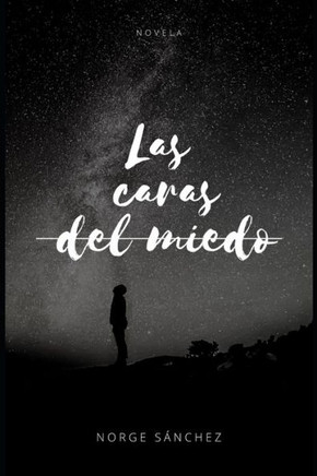 Las caras del miedo: Novela