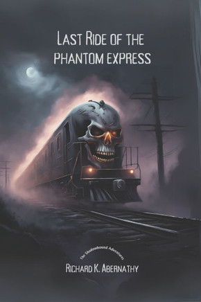 Last Ride of the Phantom Express