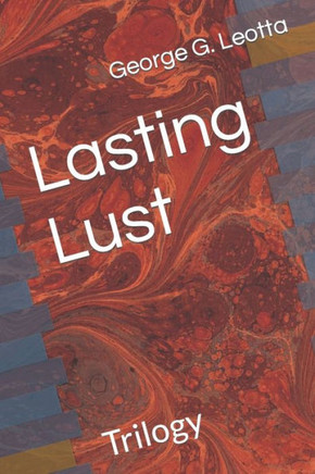 Lasting Lust: Trilogy